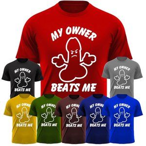 My Owner Beats Me Funny Men's T-Shirts Adult USA Sarcastic Tee Gift